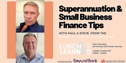 Banner image for Yhub presents Lunch & Learn featuring The Financial Counselling Network: Superannuation and Small Business Finance Tips