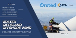 Project Industry Briefing: Ørsted Gippsland Offshore Wind