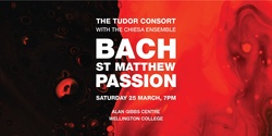 St Matthew Passion - The Tudor Consort