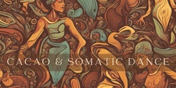Banner image for Cacao Ceremony & Somatic Dance (With DJai Ma & Ceri)