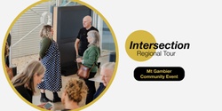 Banner image for Intersection Community Event: Mount Gambier at The Riddoch