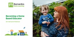 Banner image for On-demand Webinar Becoming a Home Based Educator