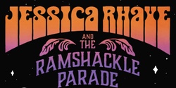 Banner image for Jessica Rhaye and The Ramshackle Parade