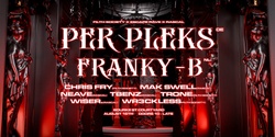 Banner image for FILTH SOCIETY x RASCAL ft PER PLEKS (DE) & FRANKY-B (NL)