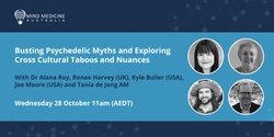 Banner image for MMA FREE Webinar Series - Busting psychedelic myths and exploring cross cultural taboos and nuances