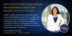 Banner image for NPA Keynote Event: Did you know that Cybercriminals are attracted to the Charity sector?