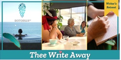 Banner image for Thee Write Away - Writers Retreat in New Zealand