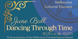 Banner image for Melbourne Colonial Dancers June Ball - Dancing Through Time