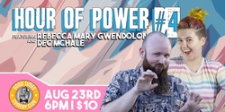 Banner image for Hour of Power #3 ft. Rebecca Mary Gwendolon and Dec McHale 