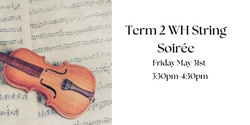 Banner image for Term 2 WH Campus Strings Soirée 