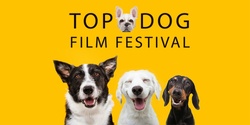Top Dog Film Festival 2021 - 2:45pm 5 Dec Avoca Beach 