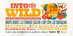 Banner image for Into The Wild - Bungwahl Hall (mini-fest)