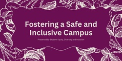 Banner image for Fostering a Safe and Inclusive Campus
