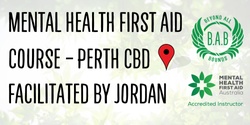Banner image for Standard Mental Health First Aid Course - Perth CBD w/Jordan