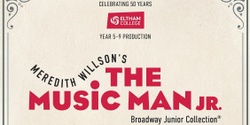 Banner image for The Music Man Jr Friday 25 October 7.00pm