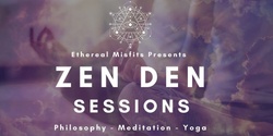 Banner image for Zen Den Sessions