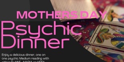 Banner image for Mums Psychic Dinner Belgrave 15thMay
