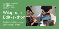 Banner image for Wikipedia Edit-a-thon | Australian art music