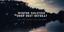 Banner image for Winter Solstice Deep Rest Retreat