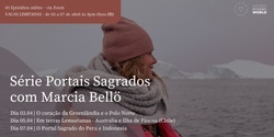 Banner image for Série Portais Sagrados com Marcia Bellö | Online e Gratuita