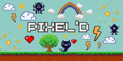 Banner image for Wed 27th - Pixel'd