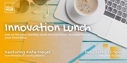 Banner image for Innovation Lunch (with Kate Meyer)