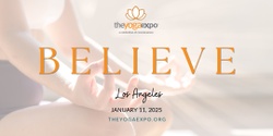 Banner image for The Yoga Expo Los Angeles - "Believe 2025" 