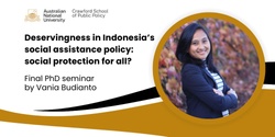 Banner image for Final PhD seminar: Deservingness in Indonesia’s social assistance policy: social protection for all?