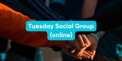 Banner image for Tuesday Social Group (Online)