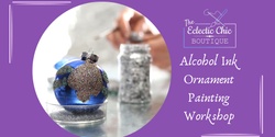 Banner image for Alcohol Ink Ornament Painting Workshop