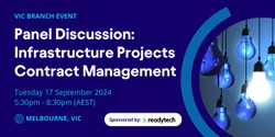 Banner image for VIC Branch - Panel Discussion: Infrastructure Projects Contract Management