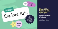 Banner image for Explore Arts: Zines + Drawing Workshop with Ruby Chew