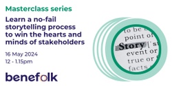 Banner image for Masterclass Online - Learn a No-Fail Storytelling Process to Win the Hearts and Minds of Stakeholders