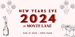 Banner image for NYE 2024 at Monte Lane, Ipswich