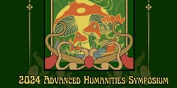 Banner image for Harmonious Connections: Nature and Culture  - Advanced Humanities Symposium 2024