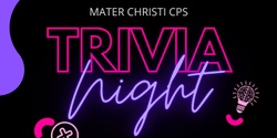 Banner image for Mater Christi CPS Community Trivia Night