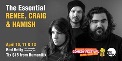 Banner image for The Essential: Renee, Craig, and Hamish