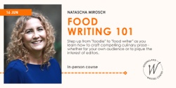 Banner image for Food Writing 101 with Natascha Mirosch