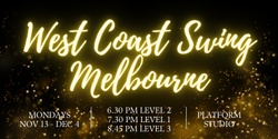 Banner image for 13 Nov - 04 Dec West Coast Swing Mondays @ Platform Studio