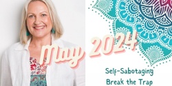 Banner image for Self-Sabotaging - Break the Trap - Emotional Intelligence 5 Week Online Interactive Course