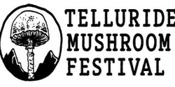 Banner image for Telluride Mushroom Festival 2024