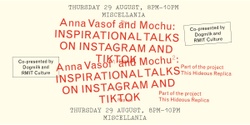 Banner image for RMIT Culture and Dogmilk pres. Anna Vasof and Mochu: inspirational talks on Instagram and TikTok.