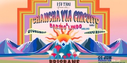 Banner image for ISU TAKI & Prohibition present: Chancha Via Circuito (ARG) & Barrio Lindo (Arg) in Brisbane