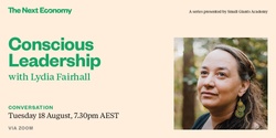 Banner image for Conversation: Conscious Leadership with Lydia Fairhall
