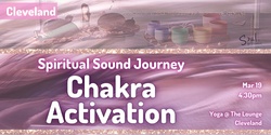 Banner image for A Spiritual Sound Journey - Chakra Activation