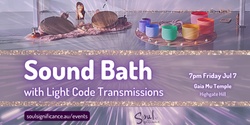 Banner image for Sound Bath with Light Language Transmissions