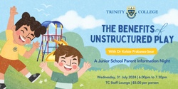 Banner image for 'The benefits of unstructured play' - JS Parent Information Night, with Dr Kelsie Prabawa-Sear