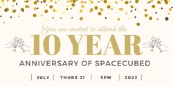 Banner image for Celebrating Spacecubed's 10th Anniversary