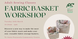 Banner image for Make a Fabric Basket with the West Auckland Resource Centre!