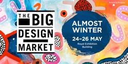 Banner image for The Big Design Market Melbourne 'Almost Winter'
